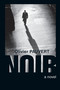 Noir (A Novel) - 9781582434476 by Olivier Pauvert, 9781582434476