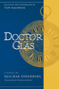 Doctor Glas by Hjalmar Soderberg, Tom Rachman, Rochelle Wright, 9781940436210