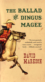 The Ballad of Dingus Magee by David Markson, 9781582434100