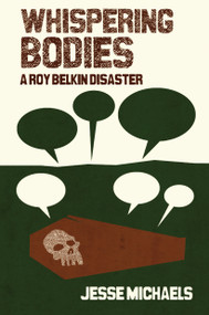 Whispering Bodies (A Roy Belkin Disaster) by Jesse Michaels, 9781593765309