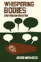 Whispering Bodies (A Roy Belkin Disaster) by Jesse Michaels, 9781593765309