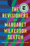 The Revisioners (A Novel) by Margaret Wilkerson Sexton, 9781640092587