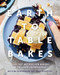 Earth to Table Bakes (Everyday Recipes for Baking with Good Ingredients) by Bettina Schormann, Erin Schiestel, Jeff Crump, 9780735239241