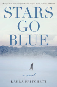 Stars Go Blue (A Novel) - 9781619025486 by Laura Pritchett, 9781619025486