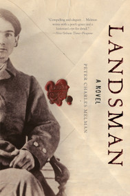Landsman (A Novel) by Peter Charles Melman, 9781582434148