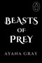 Beasts of Prey by Ayana Gray, 9780593405680