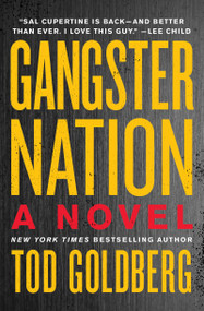 Gangster Nation (A Novel) by Tod Goldberg, 9781640091061