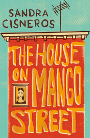 The House on Mango Street by Sandra Cisneros, 9780679734772