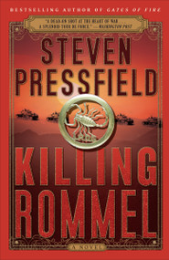Killing Rommel (A Novel) by Steven Pressfield, 9780767926164
