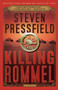 Killing Rommel (A Novel) by Steven Pressfield, 9780767926164