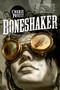 Boneshaker (A Novel of the Clockwork Century) by Cherie Priest, 9780765318411