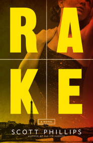 Rake (A Novel) - 9781619023147 by Scott Phillips, 9781619023147