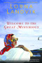 Welcome to the Great Mysterious (A Novel) by Lorna Landvik, 9780345442741