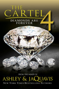 The Cartel 4 (Diamonds Are Forever) by Ashley & JaQuavis, 9781622865062