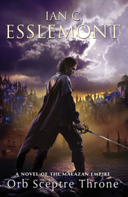 Orb Sceptre Throne (A Novel of the Malazan Empire) by Ian C. Esslemont, 9780765329998