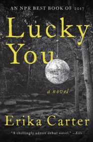 Lucky You (A Novel) - 9781619027169 by Erika Carter, 9781619027169