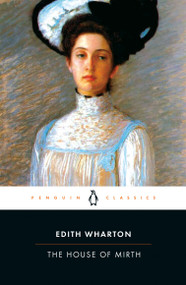 The House of Mirth - 9780140187298 by Edith Wharton, Cynthia Griffin Wolff, Cynthia Griffin Wolff, 9780140187298