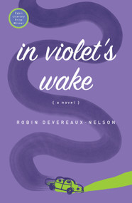 In Violet's Wake by Robin Devereaux-Nelson, 9781593765347