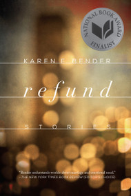 Refund (Stories) by Karen E. Bender, 9781619026230