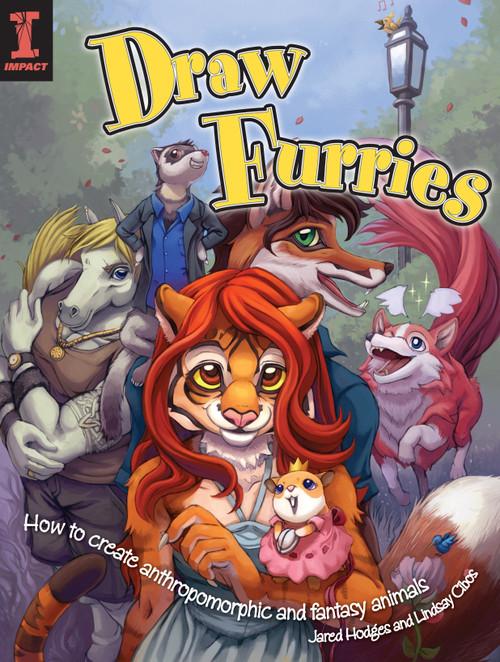 Draw Furries (How to Create Anthropomorphic and Fantasy Animals) by Lindsay Cibos-Hodges, Jared Hodges, 9781600614170