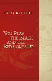 You Play the Black and the Red Comes Up by Richard Hallas, Matt Groening, 9780988172500