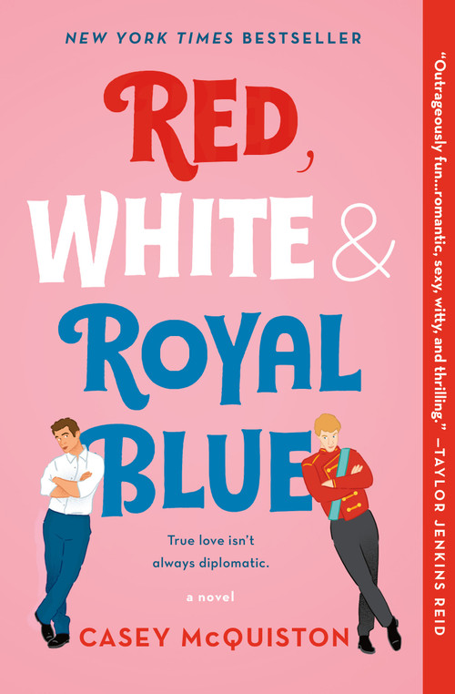 Red, White & Royal Blue (A Novel) by Casey McQuiston, 9781250316776