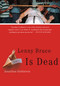 Lenny Bruce Is Dead (A Novel) by Jonathan Goldstein, 9781582433479