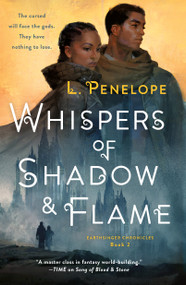Whispers of Shadow & Flame (Earthsinger Chronicles, Book Two) by L. Penelope, 9781250148094