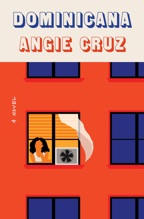 Dominicana (A Novel) - 9781250205933 by Angie Cruz, 9781250205933