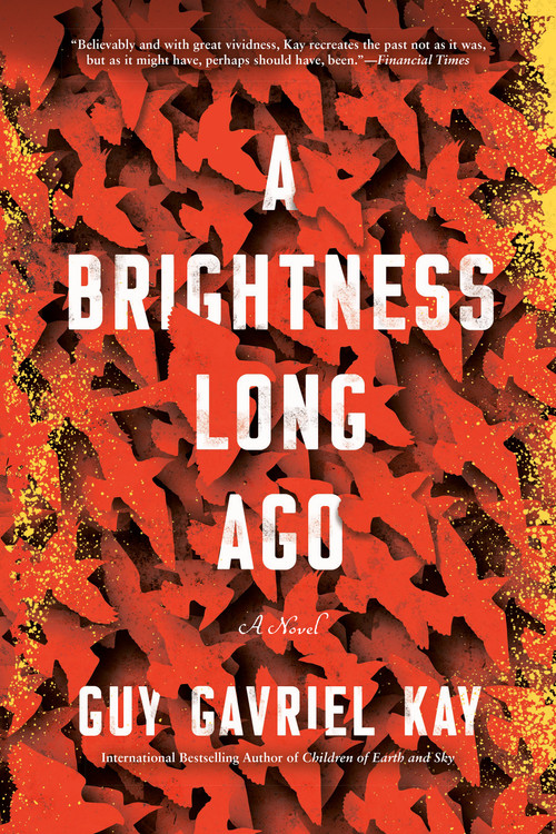A Brightness Long Ago by Guy Gavriel Kay, 9780451472991