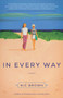In Every Way (A Novel) - 9781619027039 by Nic Brown, 9781619027039