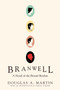 Branwell (A Novel of the Brontë Brother) by Douglas A. Martin, Darcey Steike, 9781593765972