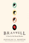 Branwell (A Novel of the Brontë Brother) by Douglas A. Martin, Darcey Steike, 9781593765972