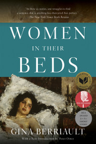 Women In Their Beds (Thirty-Five Stories) by Gina Berriault, Peter Orner, 9781619029613