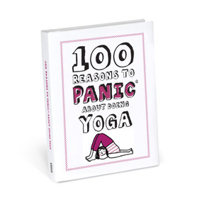Knock Knock 100 Reasons to Panic About Yoga, 9781683490043