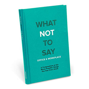 Knock Knock What Not to Say: Office & Workplace, 9781683491774