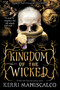 Kingdom of the Wicked - 9780316428453 by Kerri Maniscalco