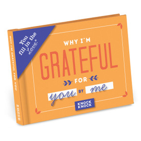 Why I'm Grateful for You Fill in the Love Book - 9781683490029 by Knock Knock, 9781683490029