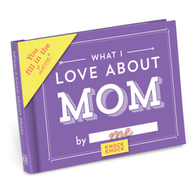 What I Love about Mom Fill in the Love Book by Knock Knock, 9781601065650
