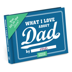 What I Love about Dad Fill in the Love Book by Knock Knock, 9781601066893