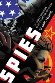 Spies (The Secret Showdown Between America and Russia) - 9780316545907 by Marc Favreau