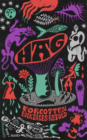 Hag (Forgotten Folktales Retold) by Daisy Johnson, Kirsty Logan, Emma Glass, Eimear McBride, Natasha Carthew, Mahsuda Snaith, Naomi Booth, Liv Little, Imogen Hermes Gowar, Irenosen Okojie, 9780349013596