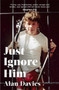 Just Ignore Him by Alan Davies, 9780349144368