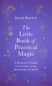 The Little Book of Practical Magic by Sarah Bartlett, 9780349419411