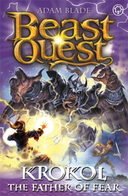Beast Quest: Krokol the Father of Fear (Series 24 Book 4) by Adam Blade, 9781408357811