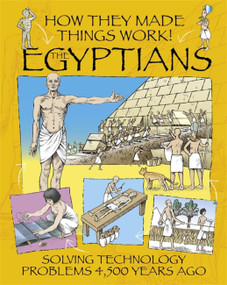 How They Made Things Work: Egyptians by Richard Platt, David Lawrence, 9781445164465