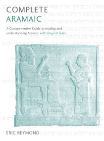 Complete Aramaic by Eric Reymond, 9781473627765