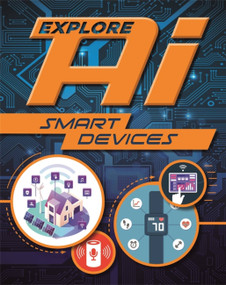 Explore AI: Smart Devices by Wayland Publishers, 9781526315120