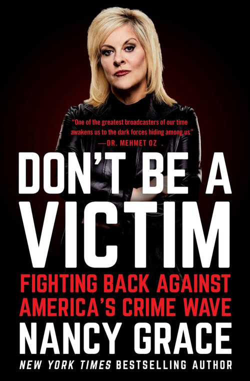 Don't Be a Victim (Fighting Back Against America's Crime Wave) - 9781538732281 by Nancy Grace, John Hassan, 9781538732281