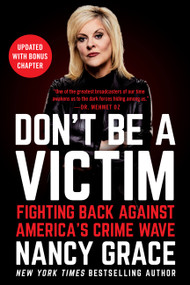 Don't Be a Victim (Fighting Back Against America's Crime Wave) - 9781538732281 by Nancy Grace, John Hassan, 9781538732281